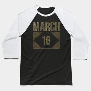 March 18 Baseball T-Shirt